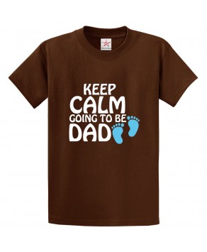 Keep Calm Going To Be Dad Classic Men's T-Shirt For To-Be Dads